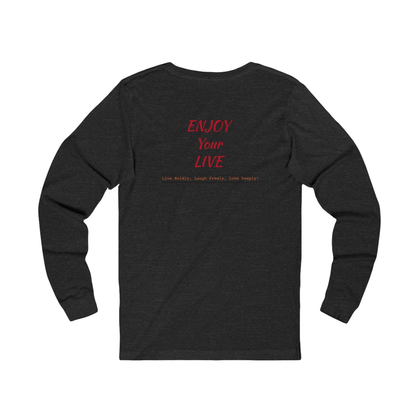 Unisex Jersey Long Sleeve Tee ENJOY YOUR LIFE