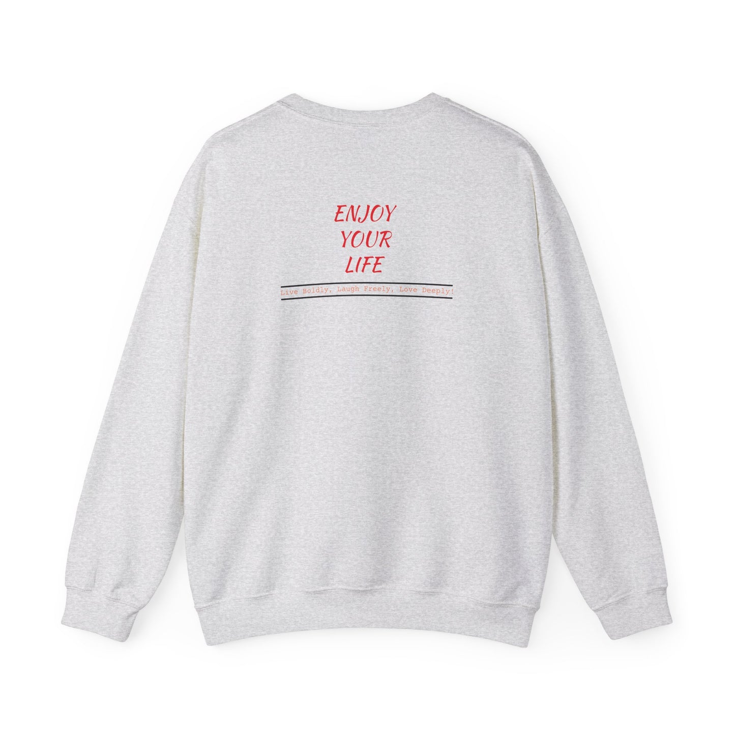 Unisex Heavy Blend™ Crewneck Sweatshirt ENJOY YOUR LIFE