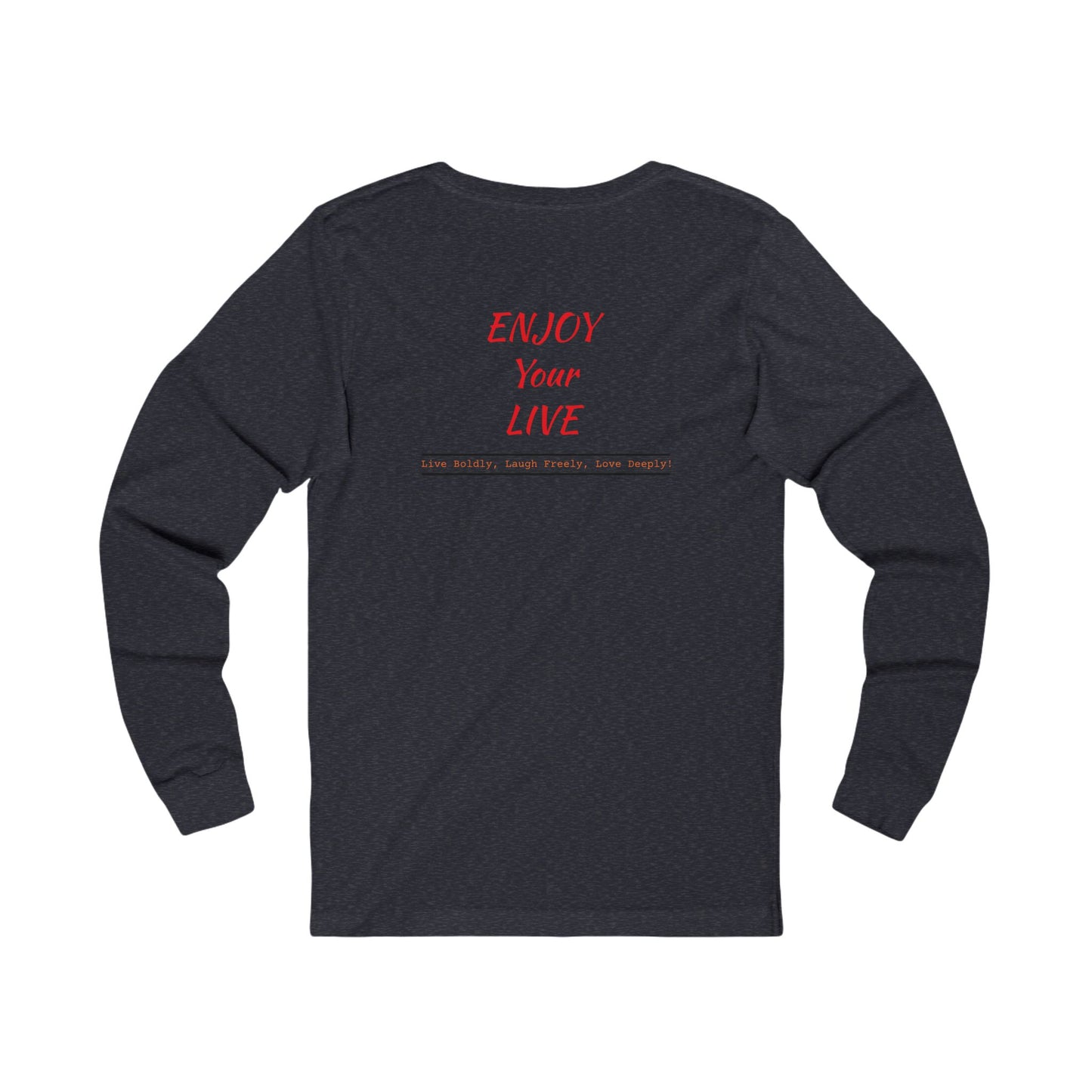 Unisex Jersey Long Sleeve Tee ENJOY YOUR LIFE