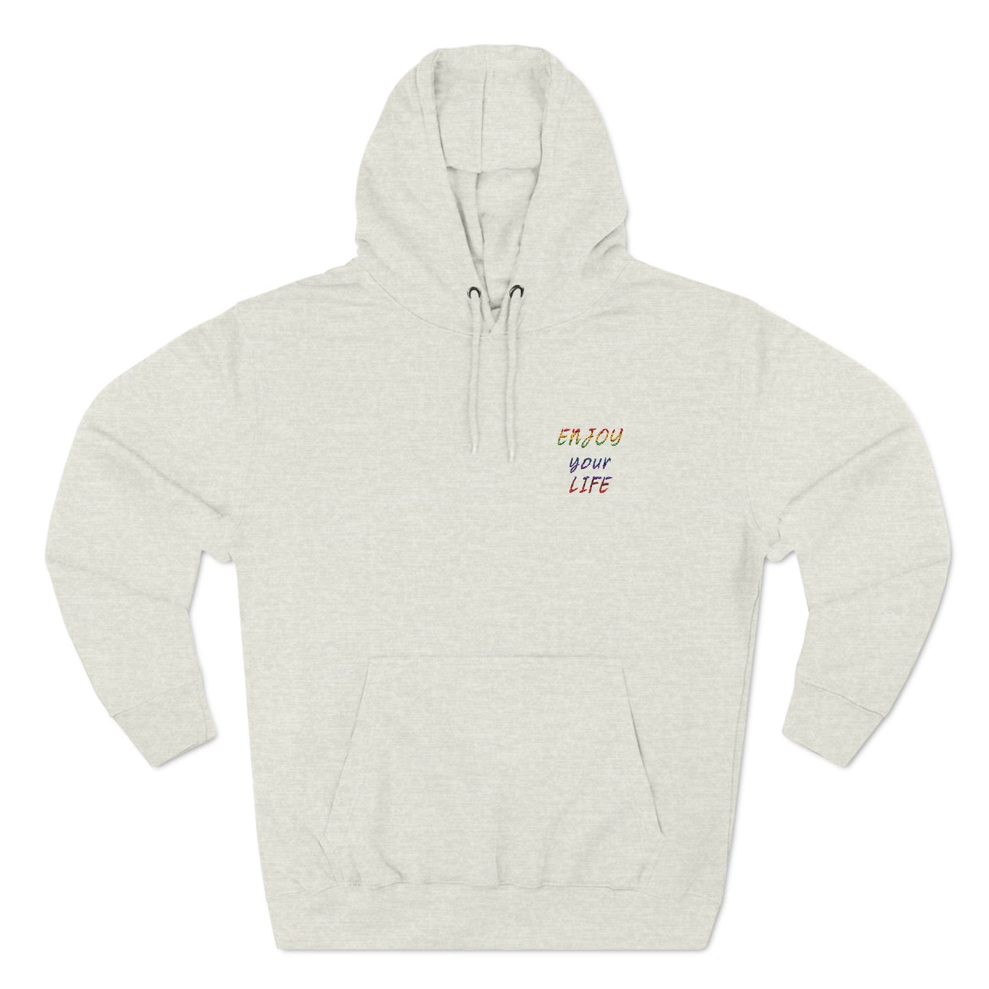 Three-Panel Fleece Hoodie ENJOY YOUR LIFE