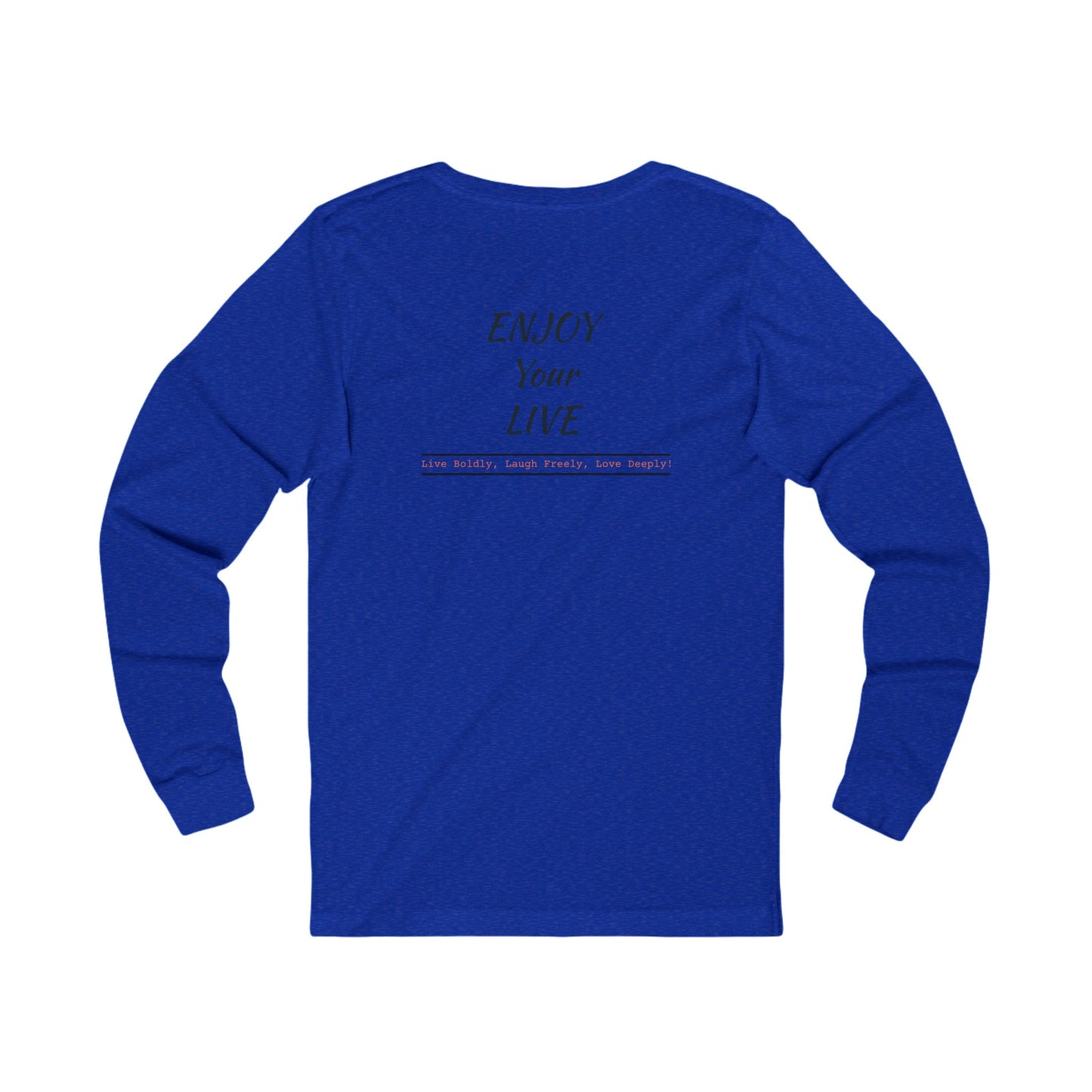 Unisex Jersey Long Sleeve Tee ENJOY YOUR LIFE