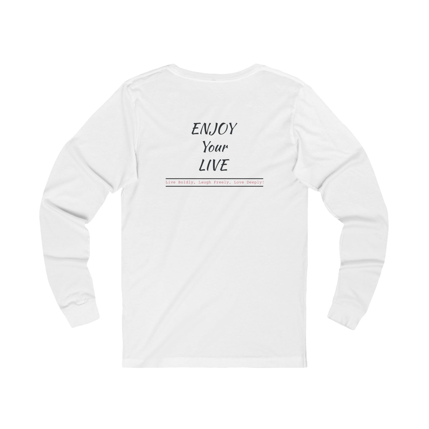 Unisex Jersey Long Sleeve Tee ENJOY YOUR LIFE