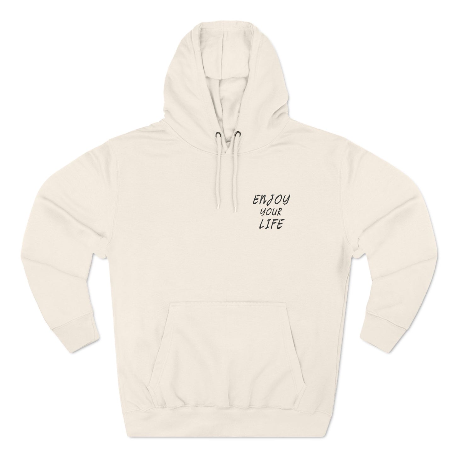 Three-Panel Fleece Hoodie Enjoy Your Life