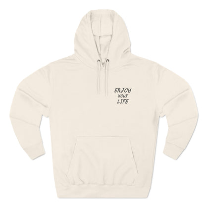 Three-Panel Fleece Hoodie Enjoy Your Life