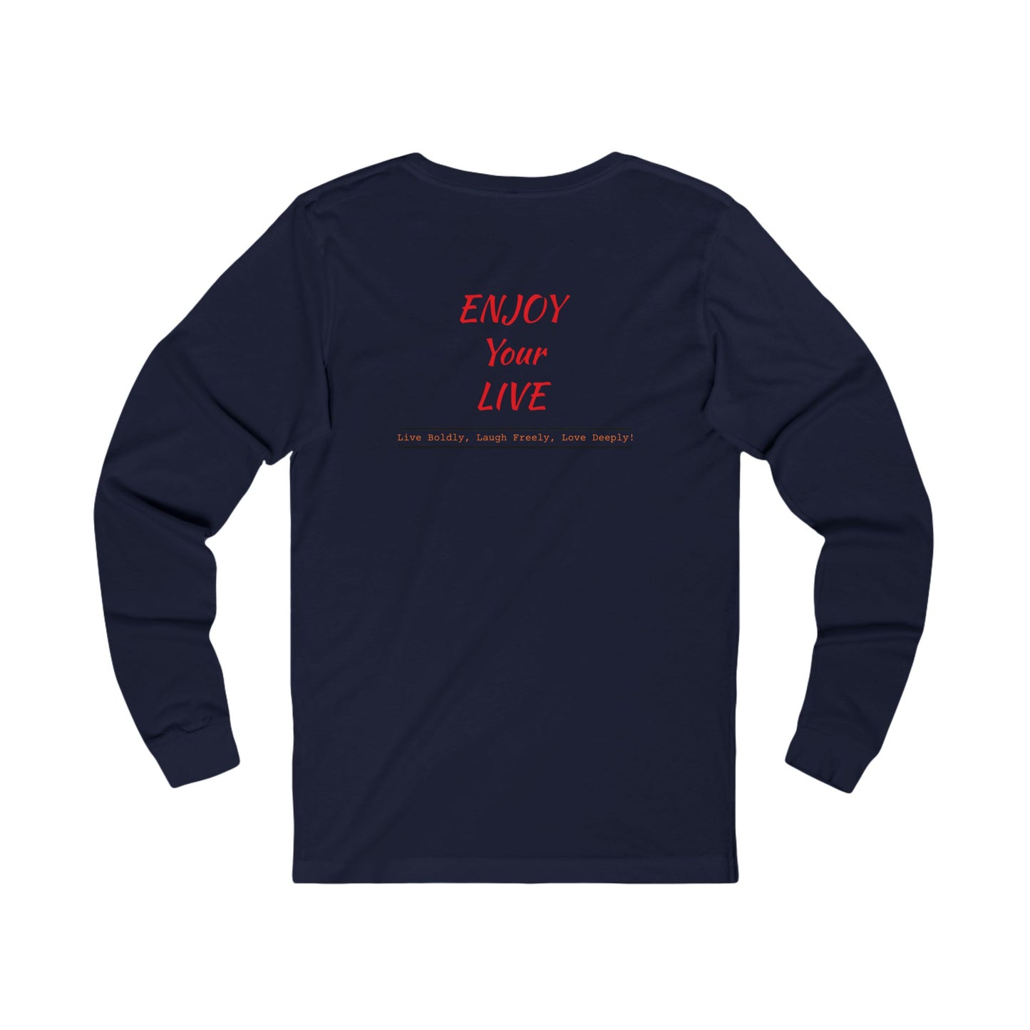 Unisex Jersey Long Sleeve Tee ENJOY YOUR LIFE