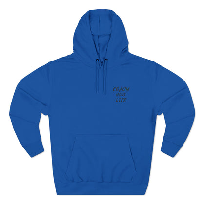 Three-Panel Fleece Hoodie Enjoy Your Life