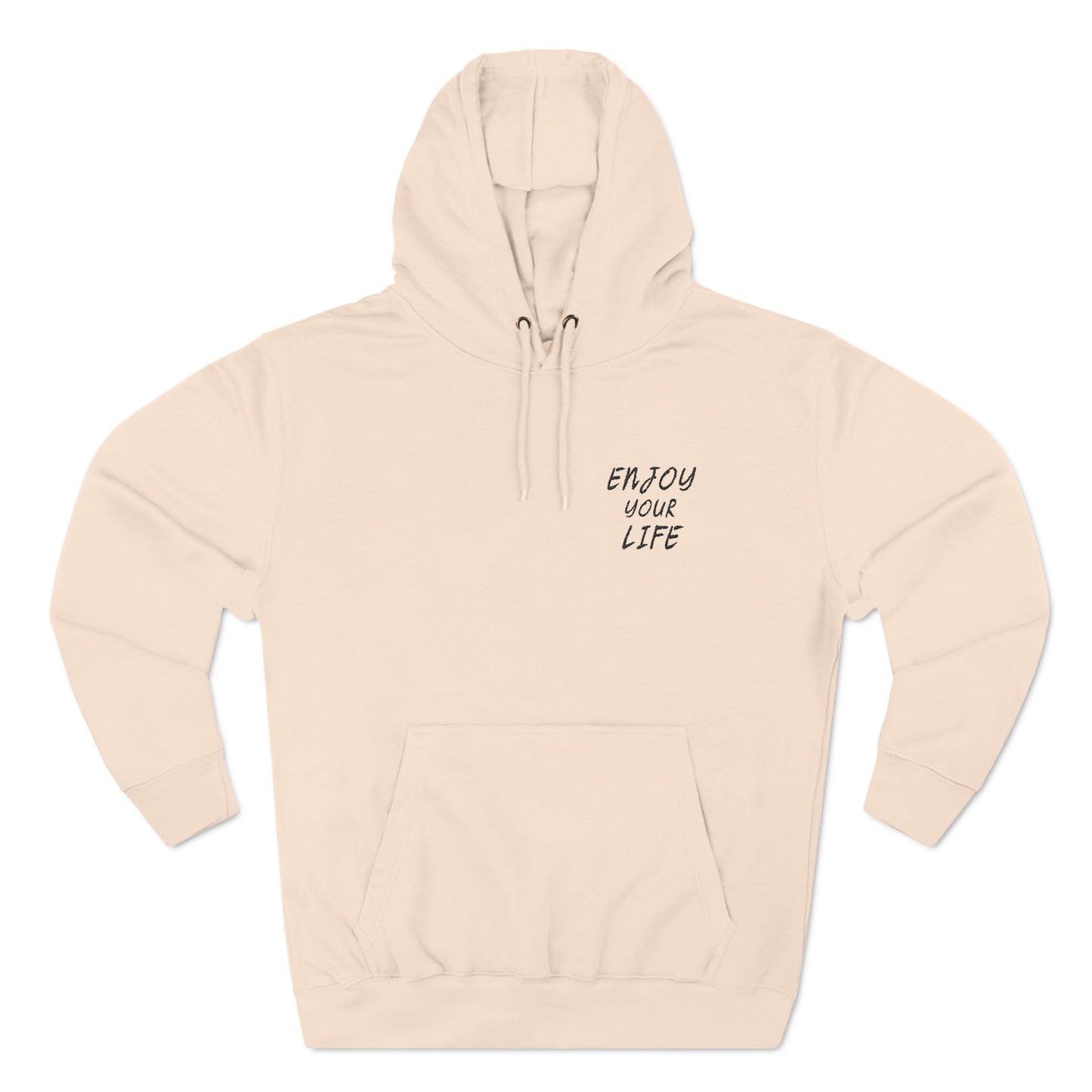Three-Panel Fleece Hoodie Enjoy Your Life