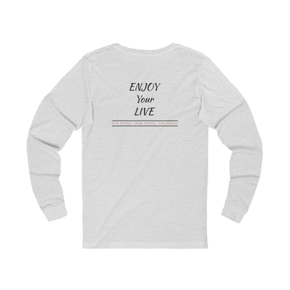 Unisex Jersey Long Sleeve Tee ENJOY YOUR LIFE