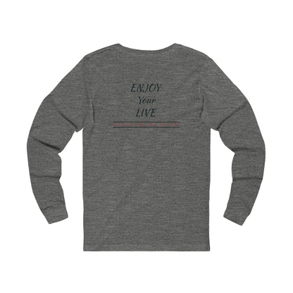 Unisex Jersey Long Sleeve Tee ENJOY YOUR LIFE