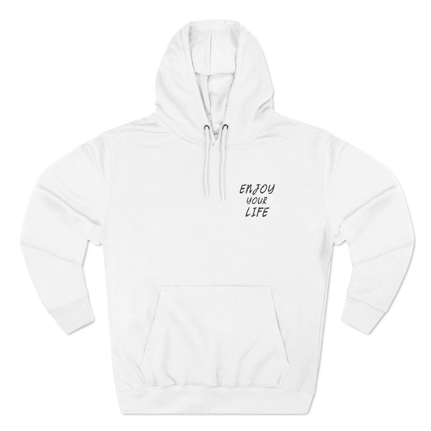 Three-Panel Fleece Hoodie Enjoy Your Life