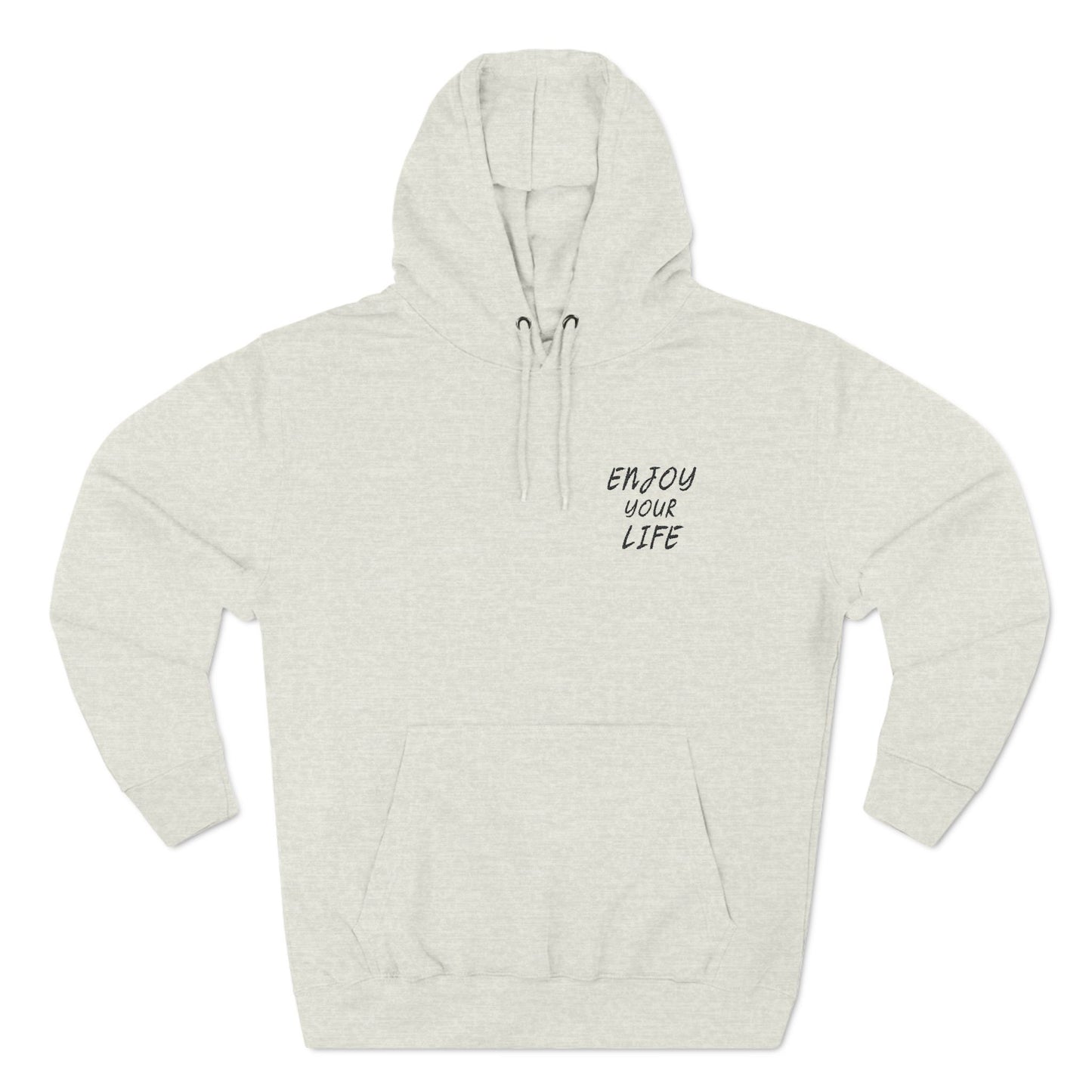 Three-Panel Fleece Hoodie Enjoy Your Life